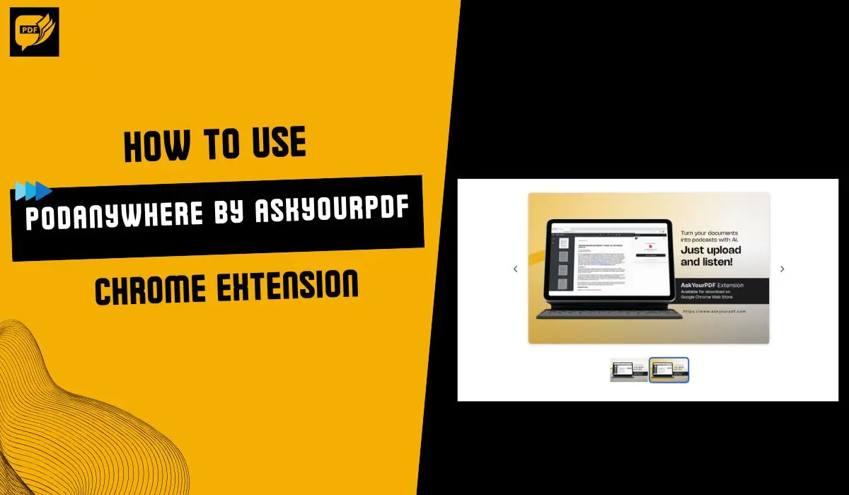 A Guide to Using PodAnywhere by AskYourPDF Chrome Extension